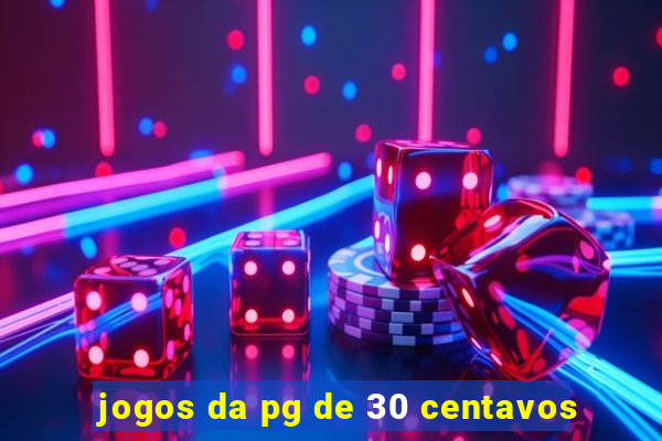 jogos da pg de 30 centavos